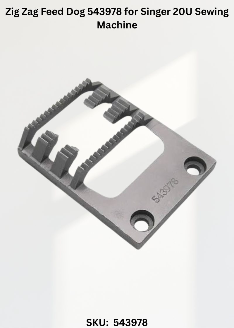 Zig Zag Feed Dog 543978 for Singer 20U Sewing Machine