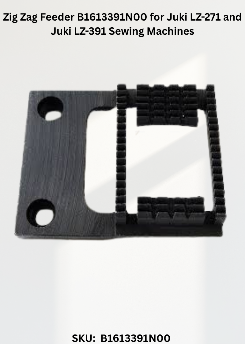 Zig Zag Feeder B1613391N00 for Juki LZ-271 and Juki LZ-391 Sewing Machines