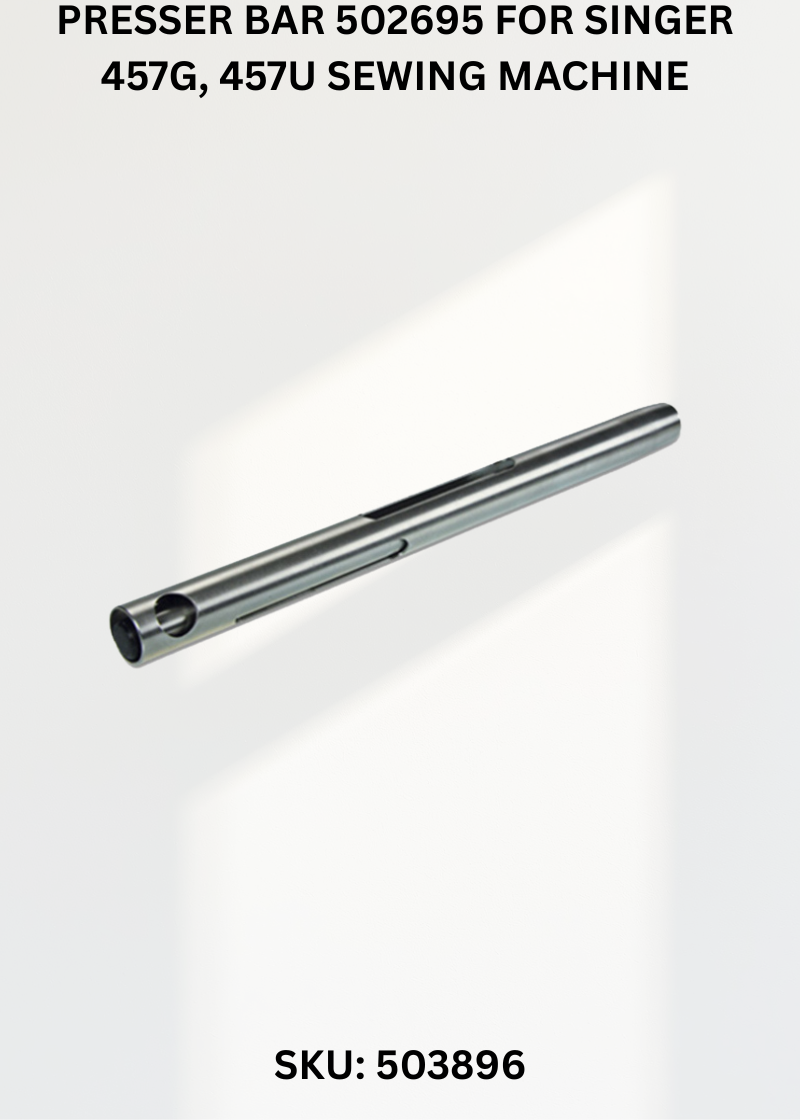 Presser Bar 502695 for Singer 457G, 457U Sewing Machine