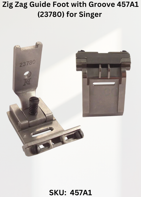 Zig Zag Guide Foot with Groove 457A1 (23780) for Singer 457G, 457U Sewing Machine
