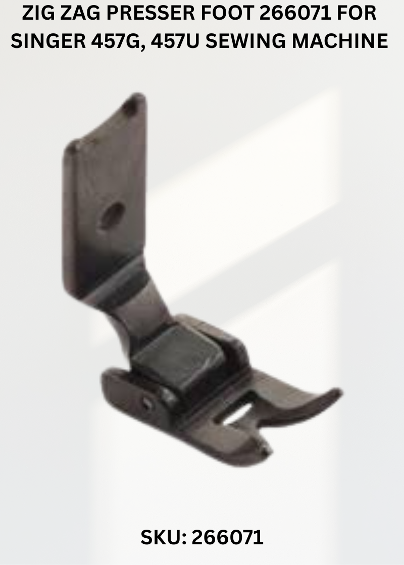 Zig Zag Presser Foot 266071 for Singer 457G, 457U Sewing Machine