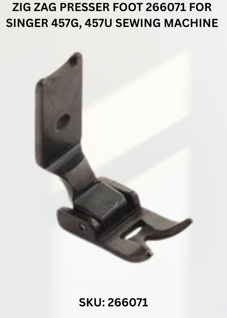 Zig Zag Presser Foot 266071 for Singer 457G, 457U Sewing Machine