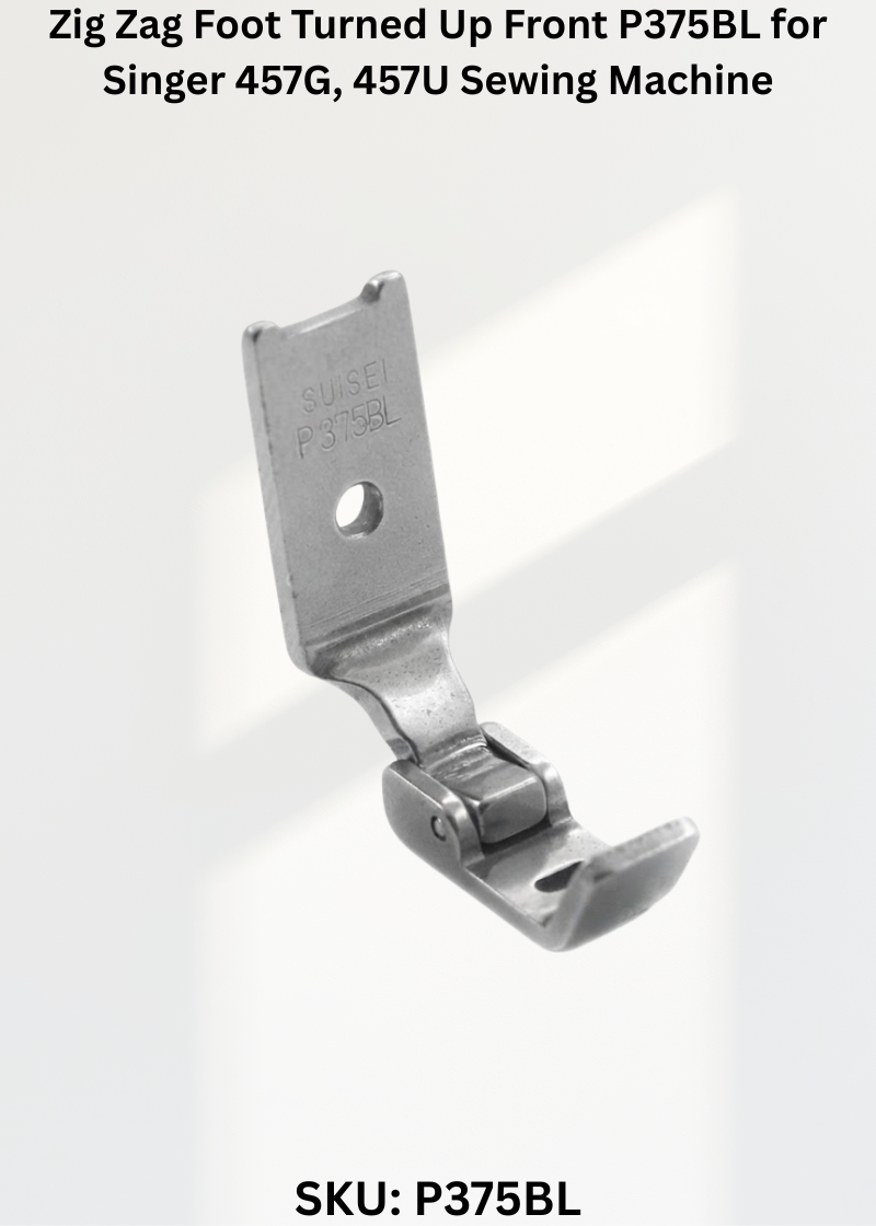 Zig Zag Foot Turned Up Front P375BL for Singer 457G, 457U Sewing Machine