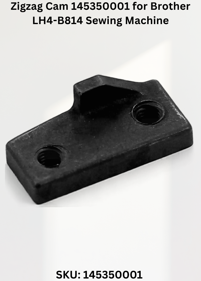 Zigzag Cam 145350001 for Brother LH4-B814 Sewing Machine