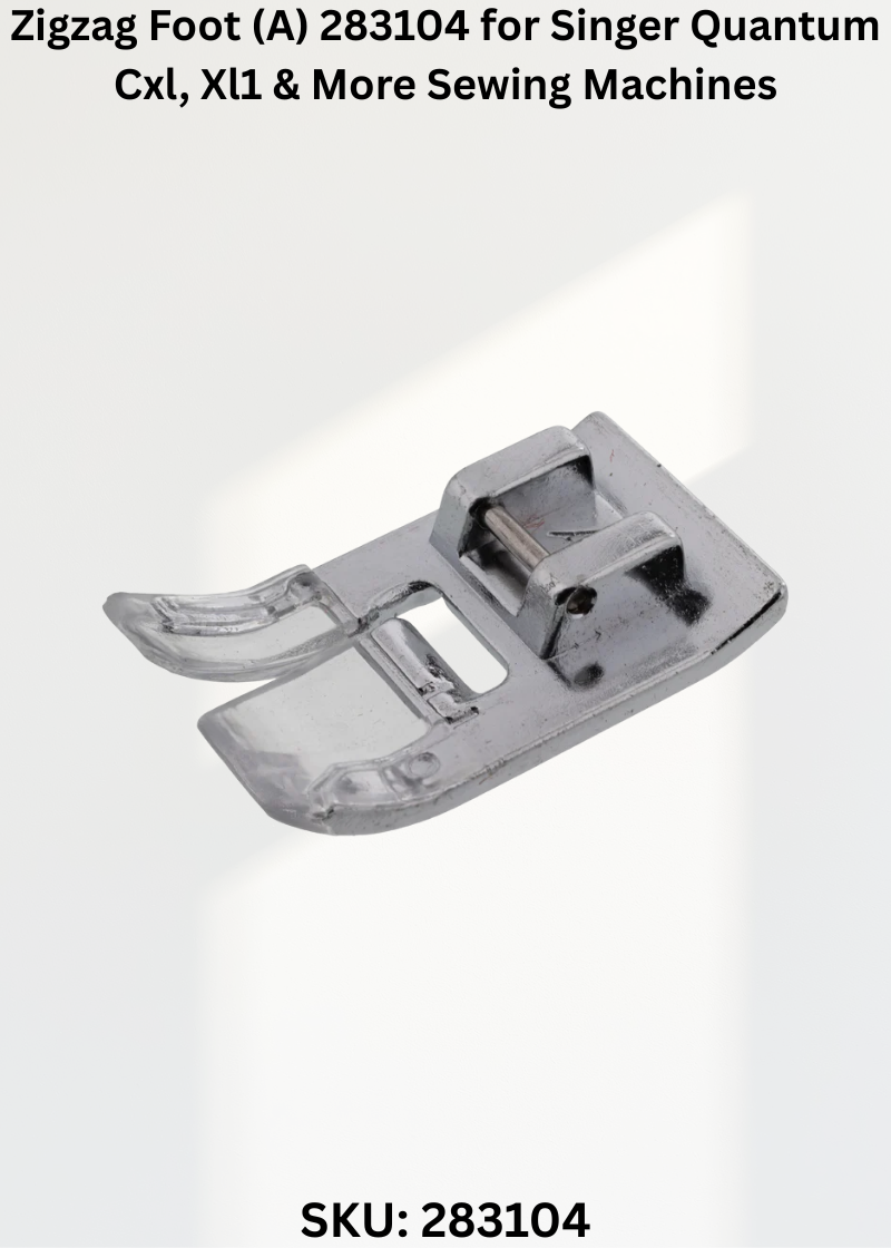 Zigzag Foot (A) 283104 for Singer Quantum Cxl, Xl1 & More Sewing Machines