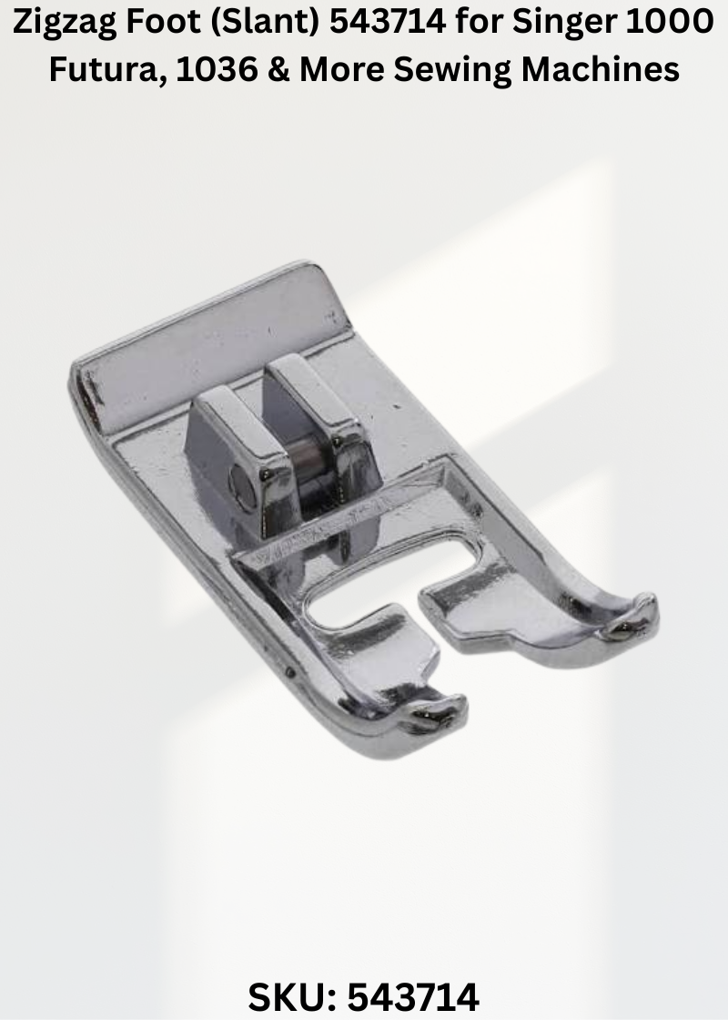 Zigzag Foot (Slant) 543714 for Singer 1000 Futura, 1036 & More Sewing Machines