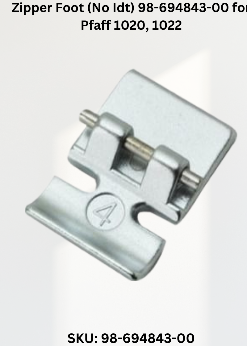 Zipper Foot (No Idt) 98-694843-00 for Pfaff 1020, 1022 & More Sewing Machines