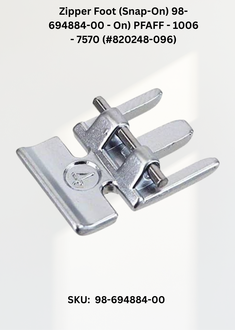 Zipper Foot (Snap-On) 98-694884-00 - On) PFAFF - 1006 - 7570 (#820248-096)