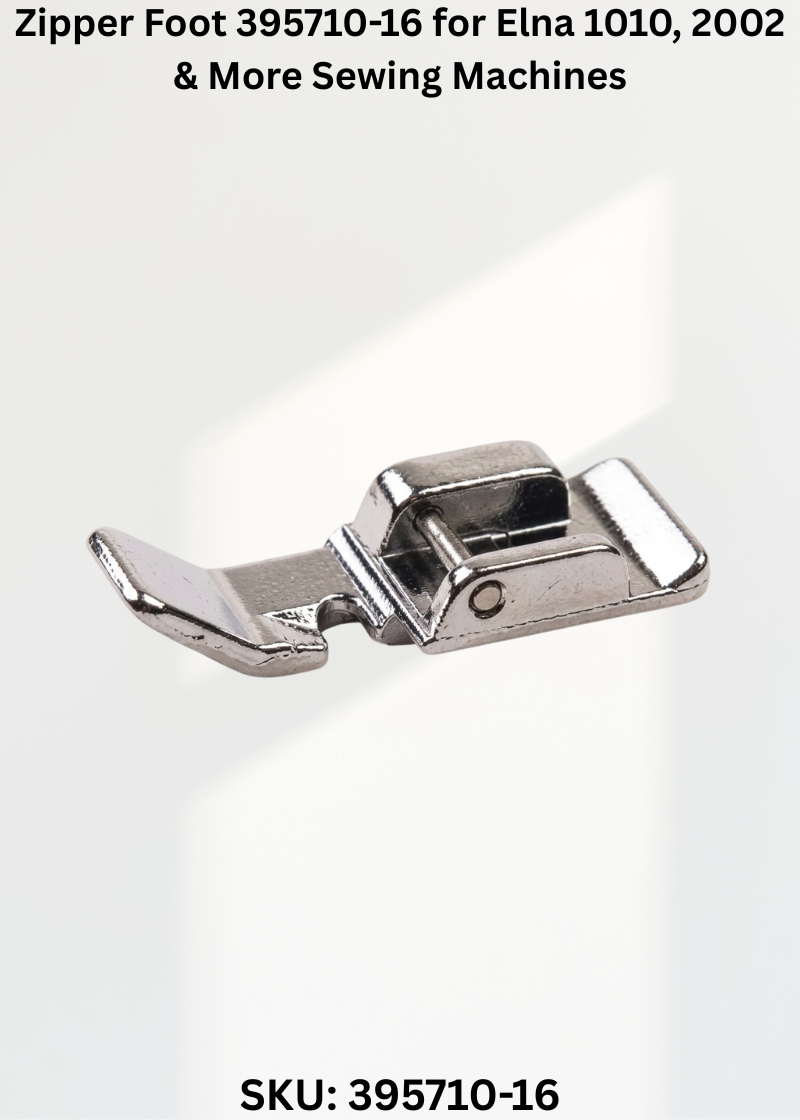 Zipper Foot 395710-16 for Elna 1010, 2002 & More Sewing Machines