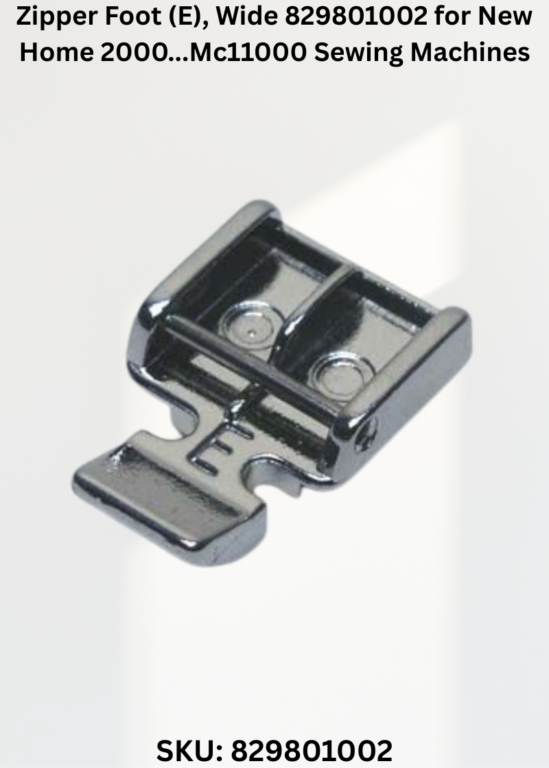Zipper Foot , Wide 829801002 — Fits New Home 2000...MC11000