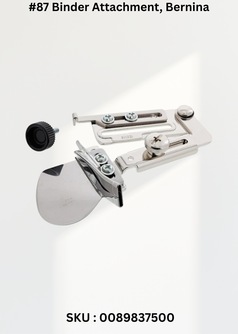 #87 Binder Attachment for Bernina 0089837500