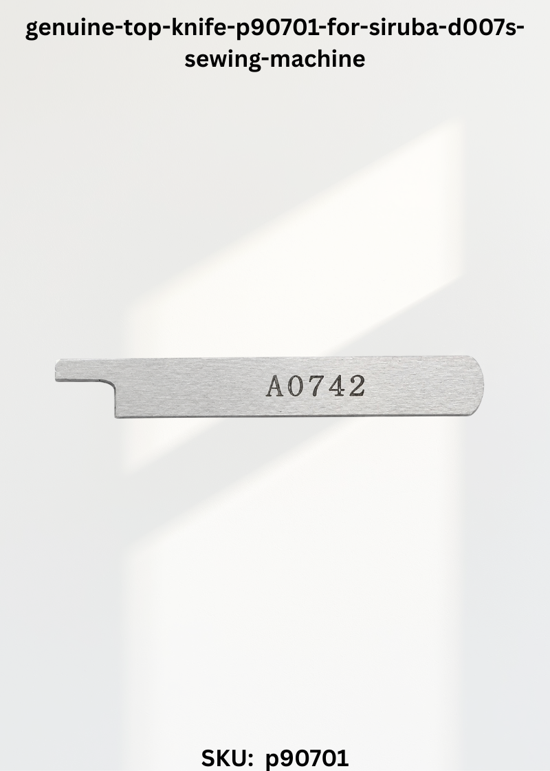 Top Knife P90701 for Siruba D007S Sewing Machine