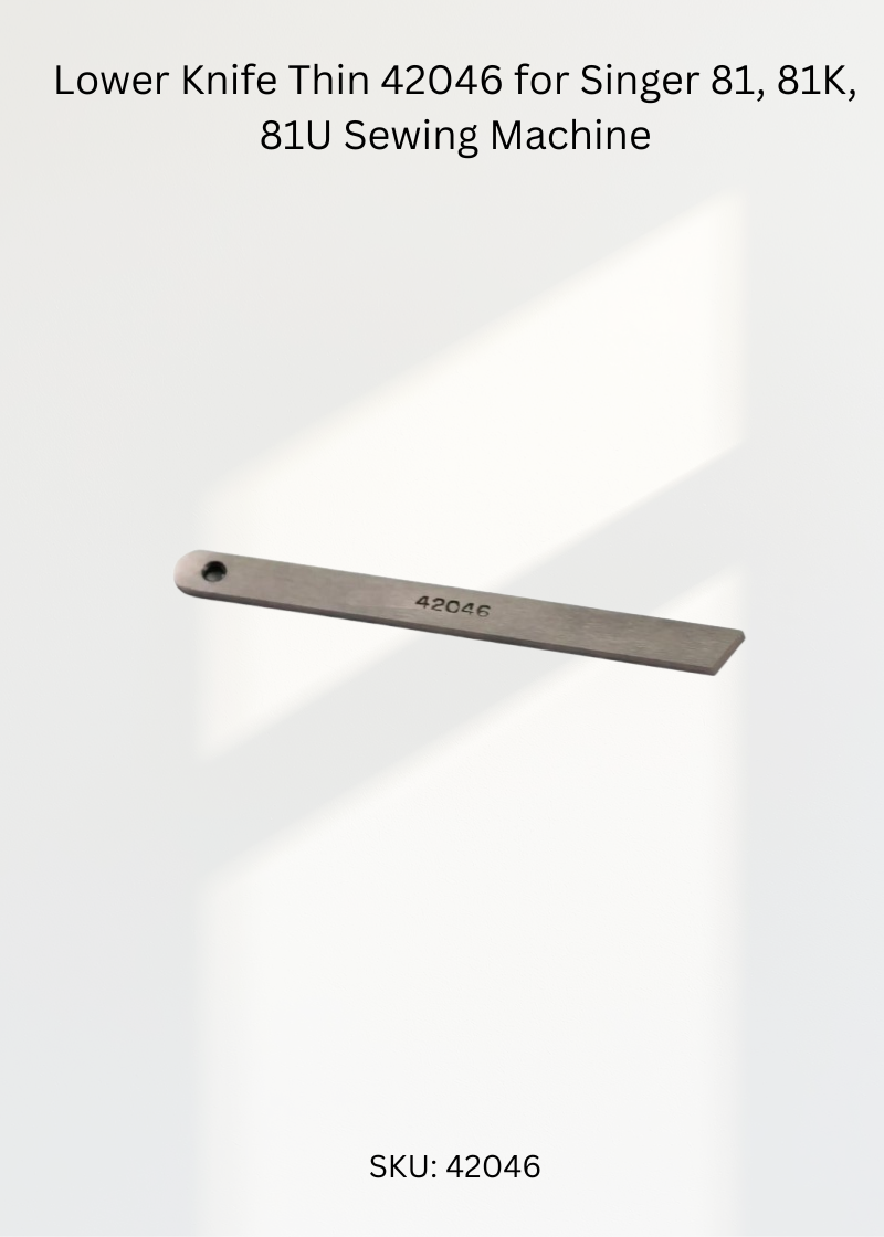 Lower Knife Thin 42046 for Singer 81, 81K, 81U Sewing Machine
