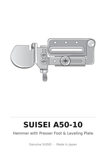 Hemmer with Presser Foot & Leveling Plate - Suisei A50-10