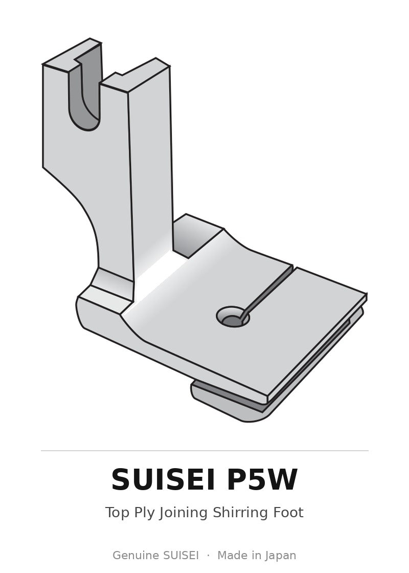 Top Ply Joining Shirring Foot - Suisei P5W