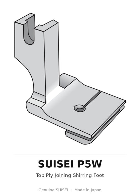 Top Ply Joining Shirring Foot - Suisei P5W