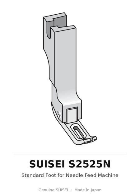 Standard Foot for Needle Feed Machine - Suisei S2525N
