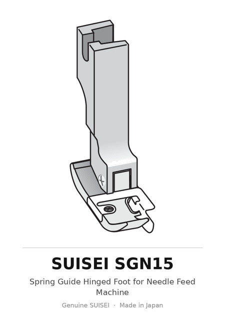 Spring Guide Hinged Foot for Needle Feed Machine - Suisei SGN15
