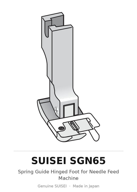 Spring Guide Hinged Foot for Needle Feed Machine - Suisei SGN65