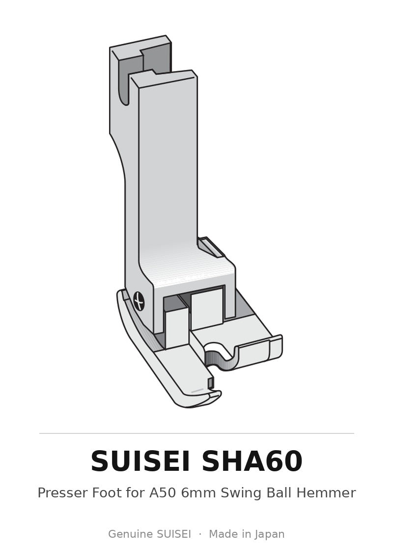 Presser Foot for A50 6mm Swing Ball Hemmer - Suisei SHA60