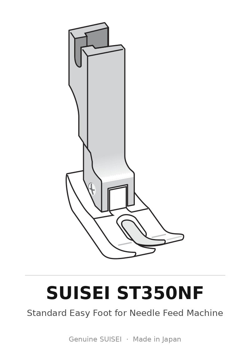 Standard Easy Foot for Needle Feed Machine - Suisei ST350NF